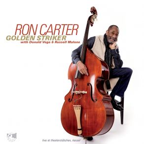 Download track Golden Striker Ron Carter, Russell Malone, Donald Vega, The Golden Striker