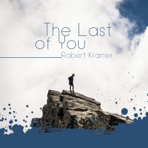 Download track The Last Of You Robert Kramer