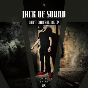 Download track Can't Control Me (Original Mix) Jack Of Sound