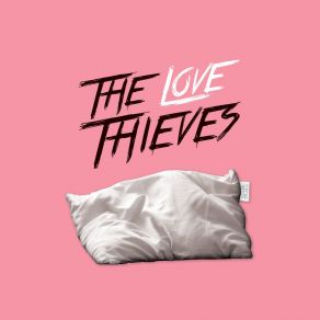 Download track Letter To You The Love Thieves