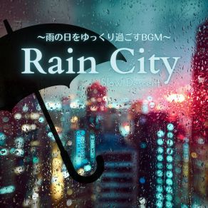 Download track Rain Can Be Relaxing Slow Descent