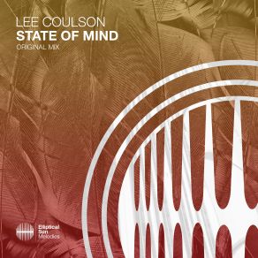 Download track State Of Mind (Extended Mix) Lee Coulson