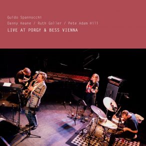 Download track Das Ist Die Frage (Live At Porgy & Bess) Guido SpannocchiDa!, Danny Keane, Bess, Ruth Goller, Pete Adam Hill