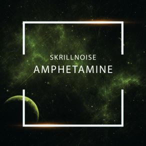 Download track Amphetamine Skrillnoise