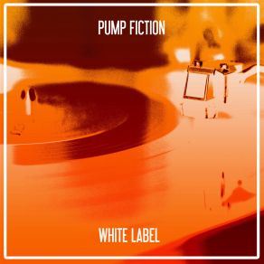 Download track White Label (Nu Ground Foundation Classic Mix) PUMP FICTION