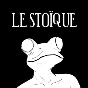 Download track Le Stoïque Homme Grenouille