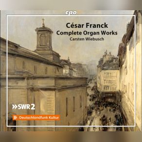 Download track Pièces Pour Grande Orgue: No. 1, Fantasie In A Major, FWV 35 Carsten Wiebusch