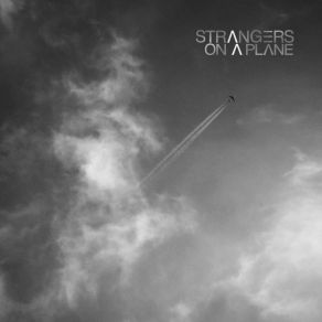 Download track All My Life Strangers On A Plane