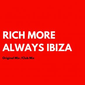 Download track Always Ibiza Rich More