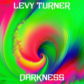 Download track Darkness (Radio Edit) Levy Turner