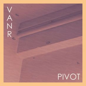 Download track Pivot Vanr