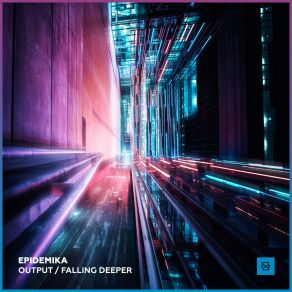 Download track Falling Deeper (Extended Mix) Epidemika