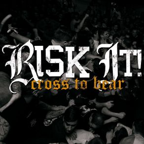 Download track Crumble Inside Risk It!