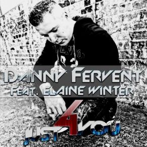 Download track Just 4 You (Original Edit) Danny Fervent, Elaine Winter