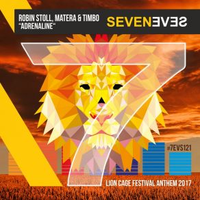 Download track Adrenaline (Lion Cage Festival Anthem 2017) (Radio Edit) Robin StollMatera, Timbo