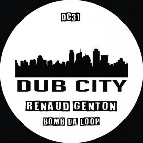 Download track Bomb Da Loop (Original Mix) Renaud Genton