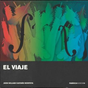 Download track El Viaje III. 100 Pasos Jhon William Castaño Montoya