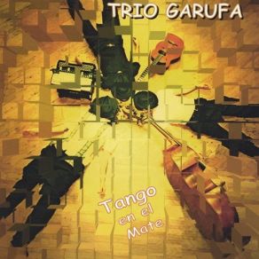 Download track La Bordona (Tango) Trio Garufa