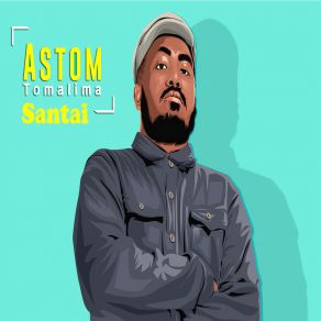 Download track Santai Astom Tomalima