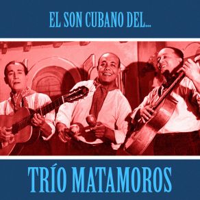 Download track El Trio Y El Ciclon (Remastered)
