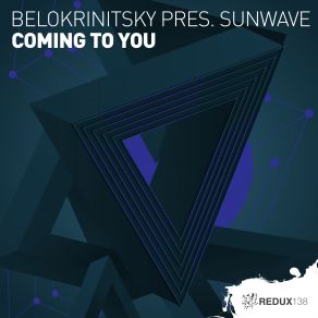 Download track Coming To You (Original Mix) The Sunwave, Belokrinitsky