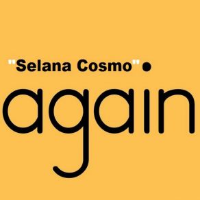 Download track Again Selana Cosmo