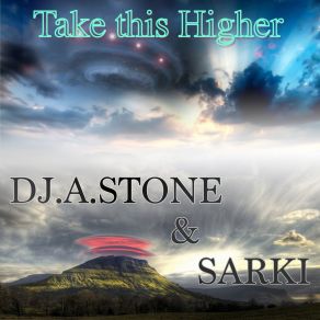 Download track Take This Higher (Sarki Mix) DJ A. Stone