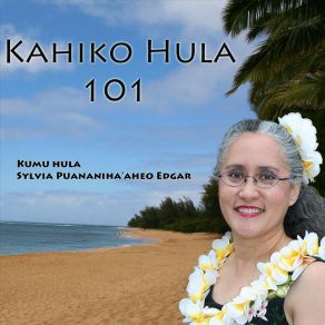 Download track Ho'opuka Ē Ka Lā Kumu Hula Sylvia Puananiha'aheo Edgar