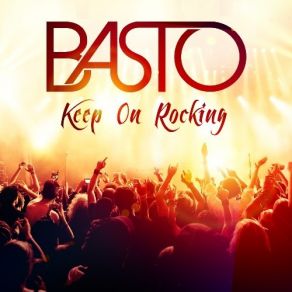 Download track Keep On Rocking (Album Mix) Basto