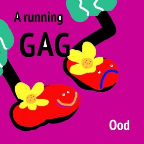 Download track A Running Gag OOD