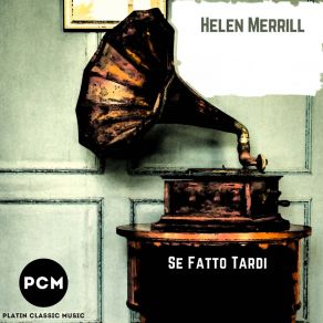 Download track Se Fatto Tardi (Original Mix) Helen Merrill