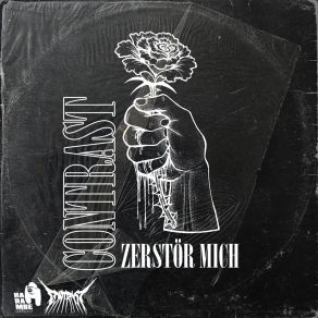 Download track Zerstör Mich Contrast