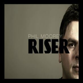 Download track Riser Phil Moorey