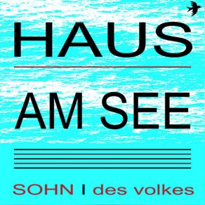 Download track Haus Am See Sohn Des Volkes