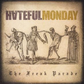 Download track The Freak Parade Hateful Monday