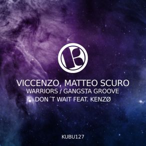 Download track Don´t Wait (Original Mix) Matteo ScuroKenzo