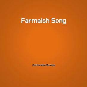 Download track Farmaish Song Comfortable Morning