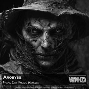 Download track Freak Out (Wickid Quick Remix) ArobyssWickid