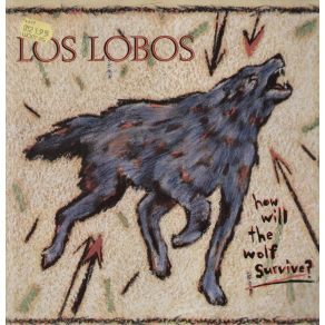 Download track Will The Wolf Survive?  Los Lobos