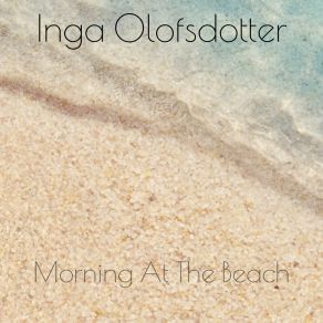 Download track Morning At The Beach Inga Olofsdotter