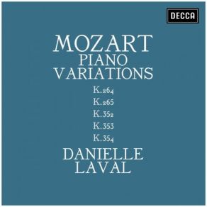 Download track Variations On 'Lison Dormait' From 'Julie' By N. Dezède In C, K. 264: 9. Variation VIII: Adagio Danielle Laval