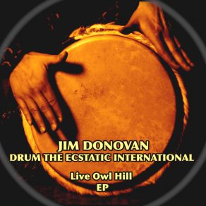 Download track Earth Drums / Drum The Ecstatic Jim Donovan's Drum The Ecstatic