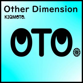 Download track Other Dimention (Club Mix) Kiqmoto