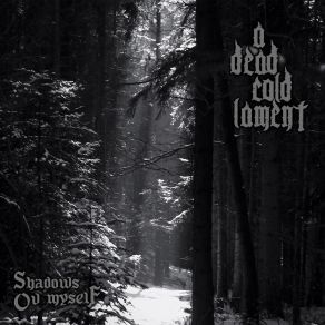 Download track Act IV: Anxiety A Dead Cold Lament