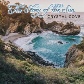 Download track Crystal Cove The Story Of The Sun