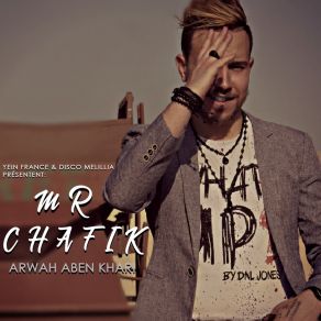 Download track Arwah Aben Khari Mr Chafik