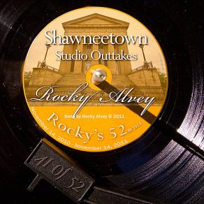 Download track Shawneetown Studio Outtakes (# 41 Of The 52) Rocky Alvey