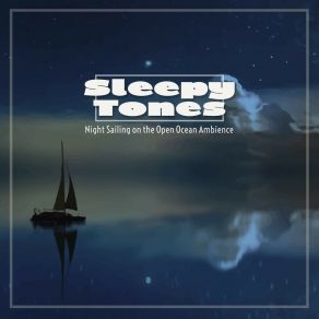 Download track Night Sailing On The Open Ocean Ambience, Pt. 17 Jason Rivers