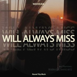 Download track Will Always Miss NeZhDan