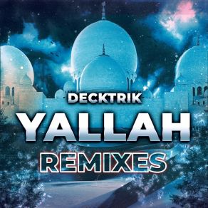 Download track Yallah (Ashez Remix) DecktrikAshez